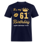 IT'S MY 61ST BIRTHDAY UNISEX SHIRT - navy