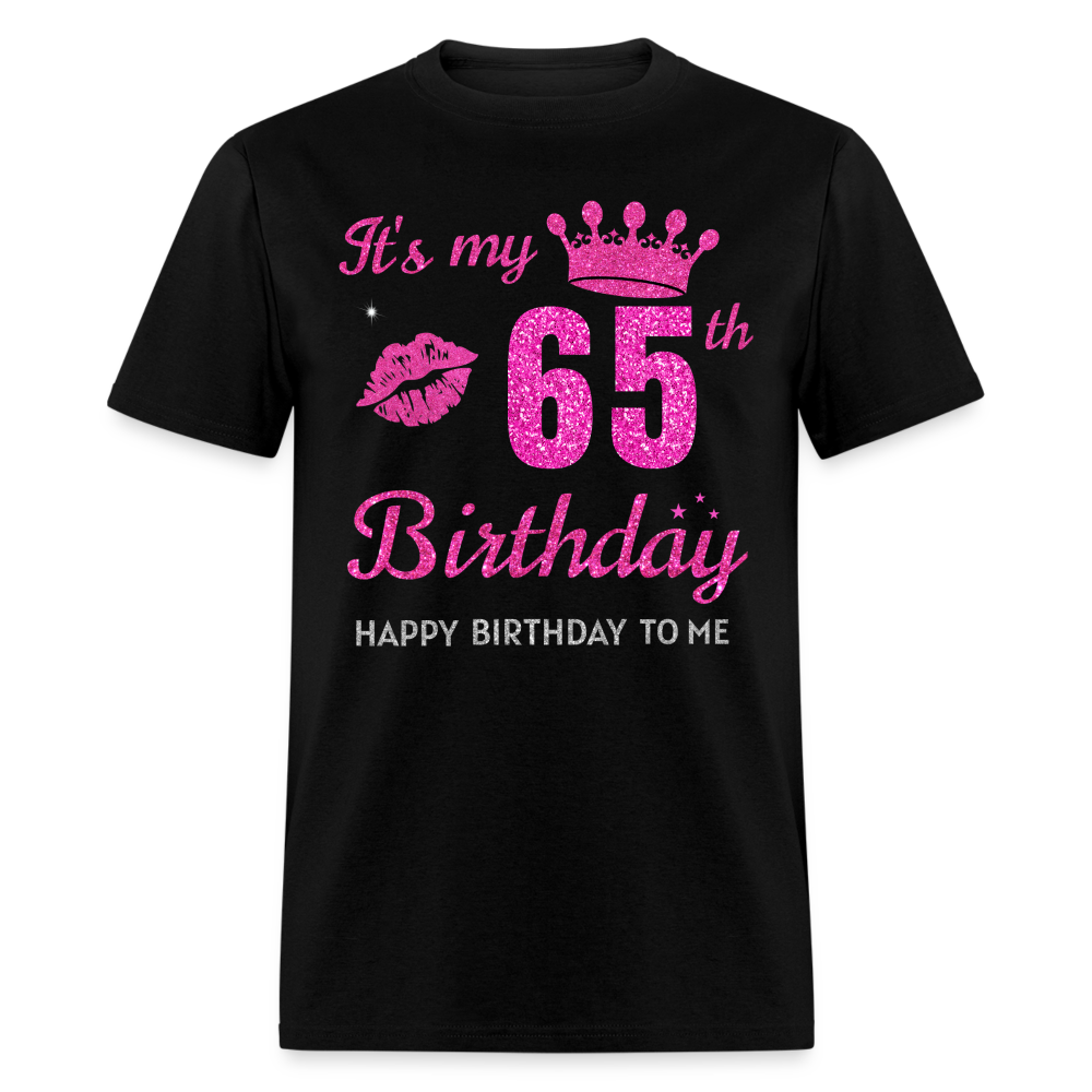 MY 65TH BIRTHDAY UNISEX SHIRT - black