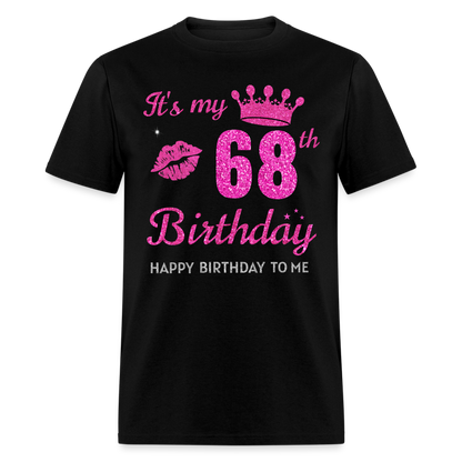 MY 68TH BIRTHDAY UNISEX SHIRT - black