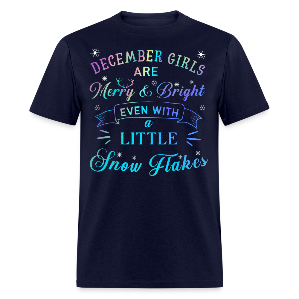 DECEMBER GIRLS ARE MERRY & BRIGHT EVEN WITH A LITTLE SNOW FLAKES UNISEX SHIRT - navy